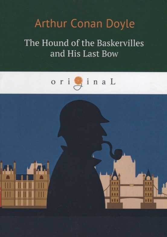 The Hound of the Baskervilles and His Last Bow = Собака Баскервилей и Его прощальный поклон: на английском языке
The Hound of the Baskervilles and His Last Bow = Собака Баскервилей и Его прощальный поклон: на английском языке