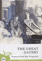 The Great Gatsby = Великий Гэтсби : роман на английском языке