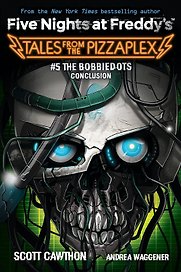 Five Nights at Freddy`s: The Bobbiedot`s Conclusion. Tales from the Pizzaplex # 5