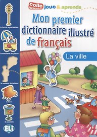 Mon premier dictionnaire illustre de francais. La ville