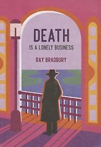 Death is a Lonely Business / Смерть – дело одинокое. Книга для чтения на английском языке
