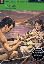 The Pearl. Level 3 / (+2CD) (мягк) (Penguin Active Reading) (Includes CD-ROM and audio recording). Steinbeck J. (Британия ИЛТ)