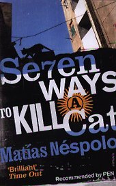 Seven Ways to Kill a Cat