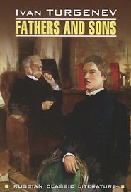 Отцы и дети = Fathers and Sons : книга для чтения на английском языке