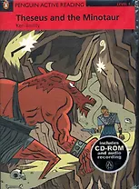 Theseus and the Minotaur. Level 1 / (+1CD) (мягк) (Penguin Active Reading) (Includes CD-ROM and audio recording). Beatty K. (Британия ИЛТ)