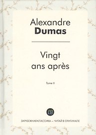 Vingt ans après. Tome II