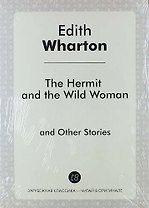 The Hermit and the Wild Woman and Other Stories