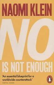 No Is Not Enough Defeating the New Shock Politics (м) Klein