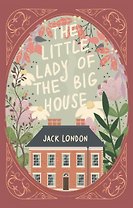 The Little Lady of the Big House = Маленькая хозяйка большого дома