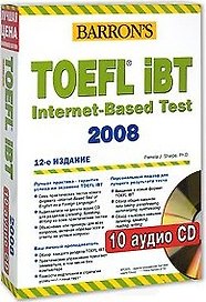 TOEFL IBT Internet-Based Test 2007 (12 изд) (10 аудио CD) (Barron's) (коробка) (Дельта Паблишинг)
