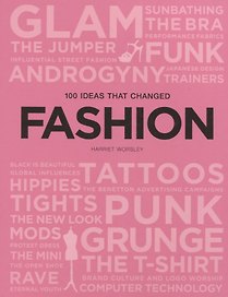 100 Ideas that Changed Fashion