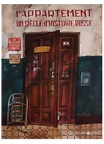 Lappartement. Un siècle dhistoire russe
