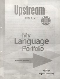 Upstream B1+ Intermediate. My Language Portfolio