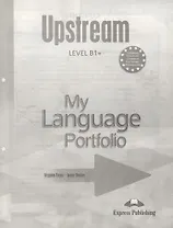 Upstream B1+ Intermediate. My Language Portfolio