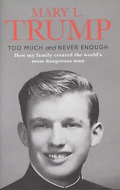 Too Much and Never Enough: How My Family Created the World`s Most Dangerous Man