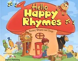 Hello Happy Rhymes. Nursery Rhymes and Songs. Pupils Book