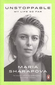 Unstoppable My Life So Far (м) Sharapova