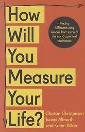 How Will You Measure Your Life?