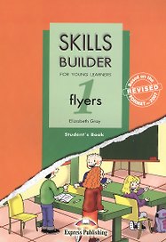 Skills Builder Flyers 1. For Young Learners. Students Book. Учебник