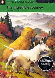 The Incredible Journey. Level 3 / (+2CD) (мягк) (Penguin Active Reading) (Includes CD-ROM and audio recording). Burnford S. (Британия ИЛТ)