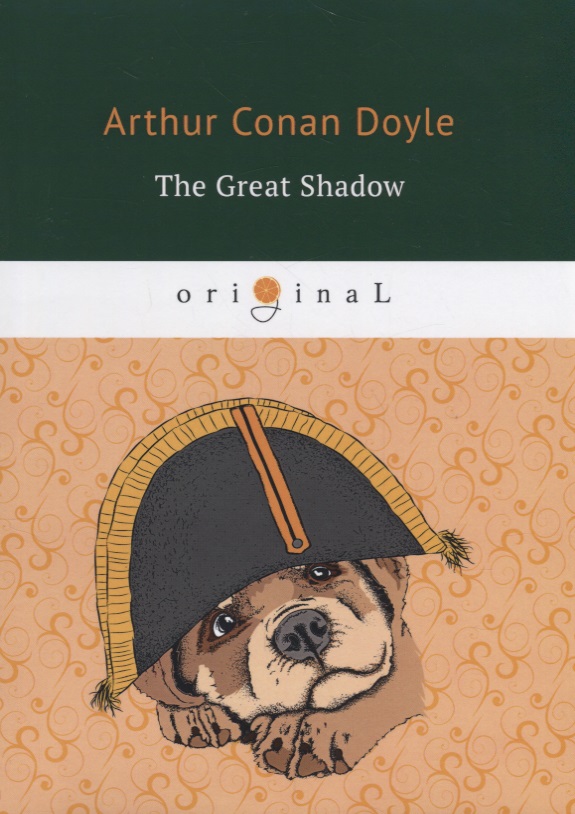 The Great Shadow = Тень великого человека: на англ.яз
The Great Shadow = Тень великого человека: на англ.яз