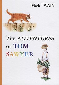 The Adventures of Tom Sawyer = Приключения Тома Сойера: роман на англ.яз