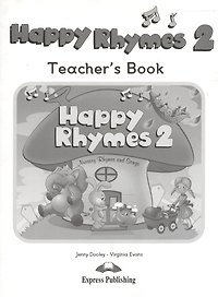 Happy Rhymes 2. Teachers Book. Книга для учителя