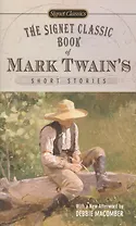 The Signet Classic Book of TMark Twains Short Stories