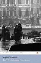 Don’t Look Now and Other Stories (мягк) (Modern Classics). Maurier D. (Британия ИЛТ)