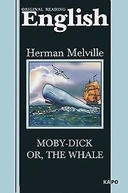 Moby-Dick or The Whale: Моби Дик, или Белый кит. Книга для чтения на английском языке