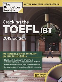 Cracking the TOEFL iBT. 2019 Edition (+CD)
