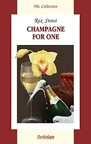 Champagne for one: Бокал шампанского. Книга для чтения на английском языке