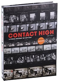 Contact High. A Visual History Of Hip-hop