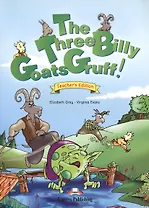 The Three Billy Goats Gruff. Teachers Edition. Книга для учителя