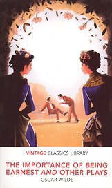The importance of being Earnest and other plays