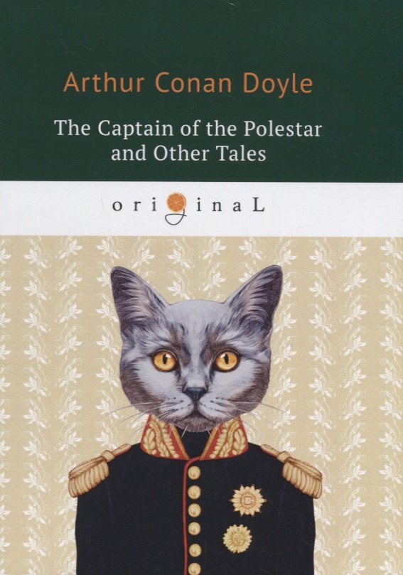 The Captain of the Polestar and Other Tales = Капитан Полярной Звезды: на англ.яз. Doyle A.C.
The Captain of the Polestar and Other Tales = Капитан Полярной Звезды: на англ.яз. Doyle A.C.
