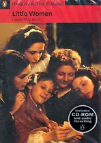 Little Women. Level 1 / (+1CD) (мягк) (Penguin Active Reading) (Includes CD-ROM and audio recording). Alcott L. (Британия ИЛТ)