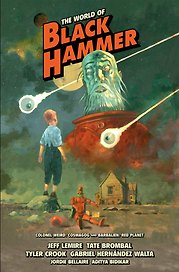 The World of Black Hammer: Library Edition. Volume 3