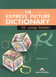 The Express picture dictionary for Young Learners: Student`s Book