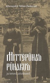 Mittepuhad puhakud ja teised jutustysed ("Несвятые святые" и другие рассказы на эстонском языке)