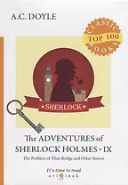 The Adventures of Sherlock Holmes IX = Приключения Шерлока Холмса IX: на англ.яз