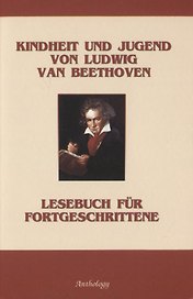 Kindheit und jugend von Ludwig van Beethoven. Детство и юность Бетховена: Уч.пос.для чтения на нем.я
