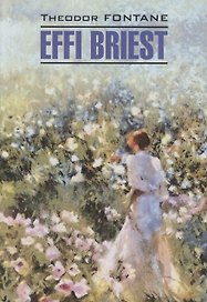 Effi Briest/ Эффи Брист. Книга для чтения на немецком языке
