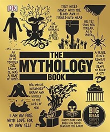 The Mythology Book: Big Ideas Simply Explained