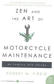Zen and the Art of Motorcycle Maintenance, Pirsing, Robert M.