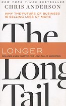 The Long Tail: Why the Future of Business Is Selling Less of More
