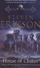 House of Chains. Malazan Book of the Fallen