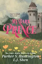 My Dark Prince (L.J Shen) Мой темный принц (Л. Дж. Шен) /Книги на английском языке
