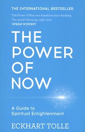 The Power of Now A Guide to Spiritual Enlightenment