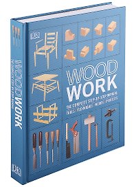 Woodwork. The Complete Step-by-step Manual